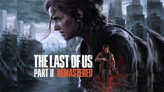 "Confirmed: Remastered Edition of The Last Of Us Part II Coming Soon"