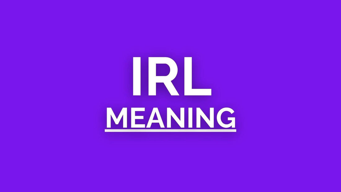 irl meaning