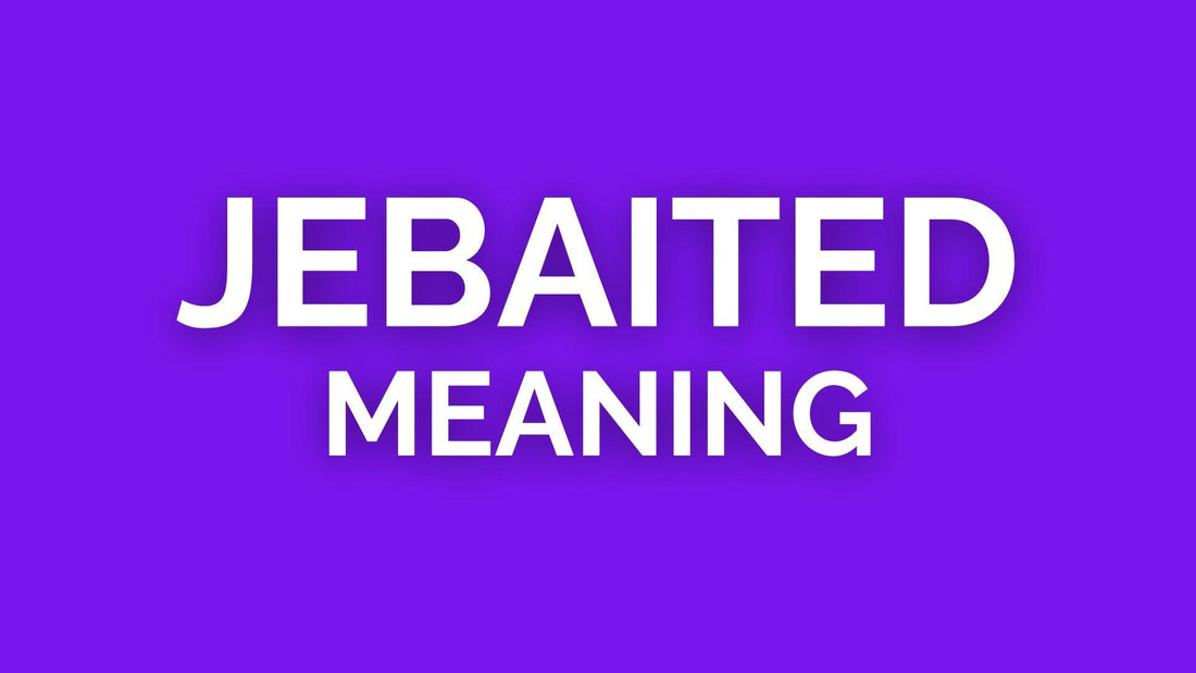 jebaited meaning