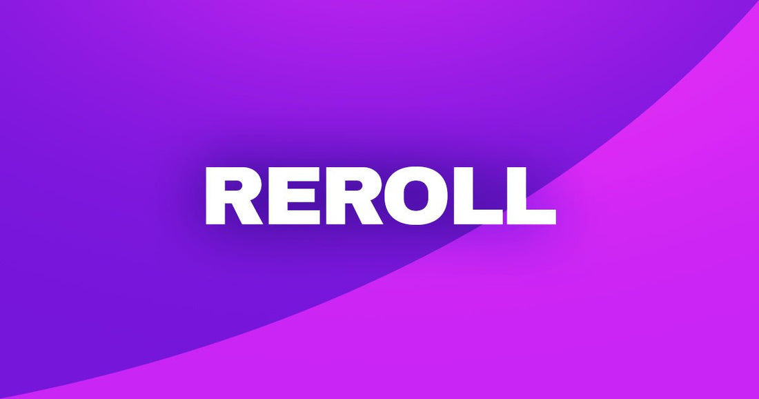 Reroll : Définition et origine - StreamVisuArt