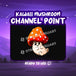 Champignon Kawaii Point de chaîne Twitch - StreamVisuArt